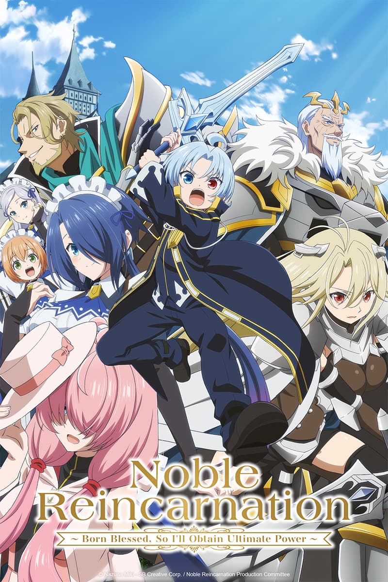 Ảnh banner anime Kizoku Tensei: Megumareta Umare kara Saikyou no Chikara wo Eru